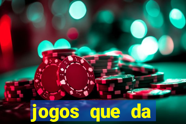 jogos que da dinheiro de verdade sem depositar